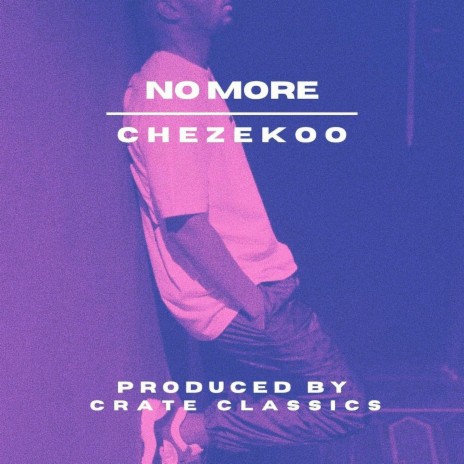 No More (Original Mix) ft. Chezeeko & Tasty Lopez | Boomplay Music