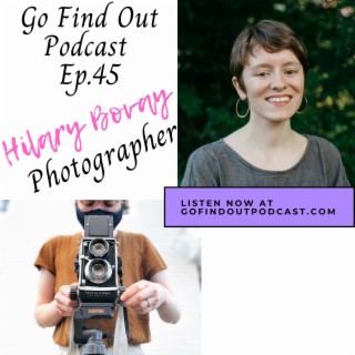 Ep. 45: Hilary takes the shot as a photographer!