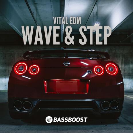 Wave & Step ft. Vital EDM & Outertone Vital | Boomplay Music