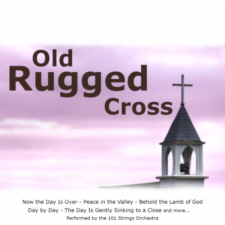 The Old Rugged Cross ft. The Tabernacle Choir | Boomplay Music