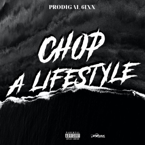 Chop A Life Style