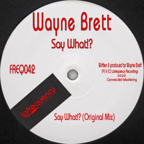 Say What!? (Original Mix) | Boomplay Music