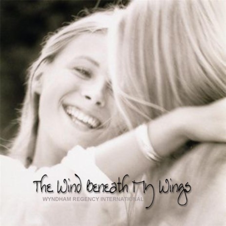 The Wind Beneath My Wings | Boomplay Music