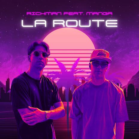 La route ft. Manga | Boomplay Music