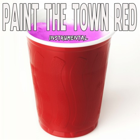 Paint The Town Red (Instrumental)