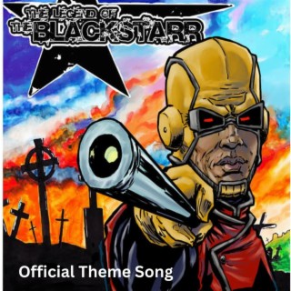Legend of The Black Starr Official Theme Song