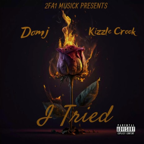 I Tried ft. Kizzle Crook | Boomplay Music