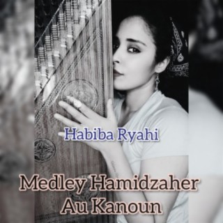Medley Hamidzaher Au Kanoun