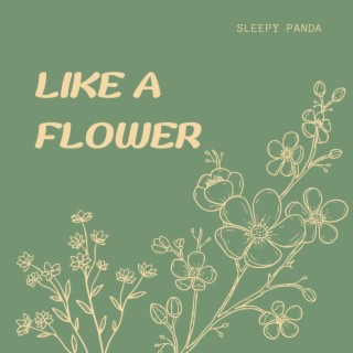 Like a flower
