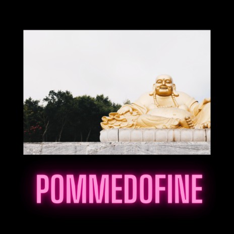 Pommedofine | Boomplay Music