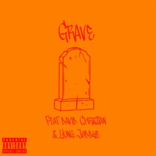 Grave ft. David Christian & Yung Joddye lyrics | Boomplay Music