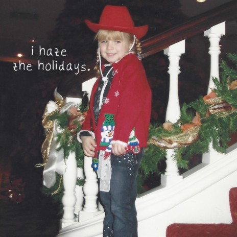 i hate the holidays. | Boomplay Music
