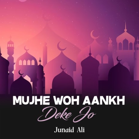 Mujhe Woh Aankh Deke Jo | Boomplay Music