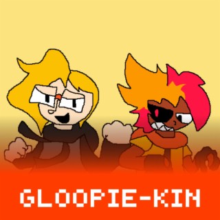 Gloopie-Kin (Birthday Gift)