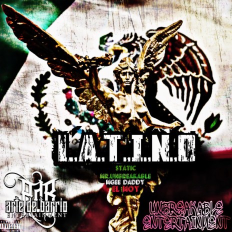 L.A.T.I.N.O ft. Static Mr.Unbreakable, MGee Daddy & El Moy | Boomplay Music