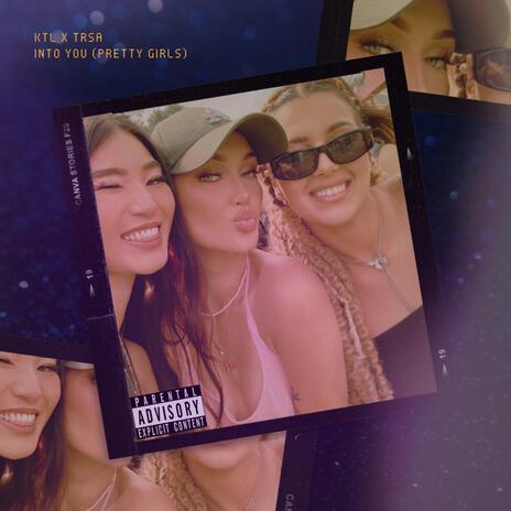 Into you (Pretty girls) ft. Kelly The Lone | Boomplay Music