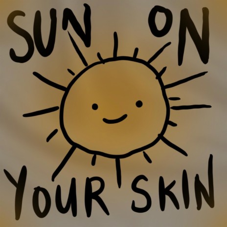 Sun On Your Skin | Boomplay Music