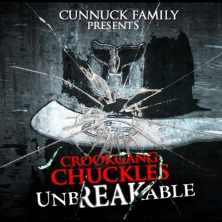 Crookgang Chuckles Unbreakable