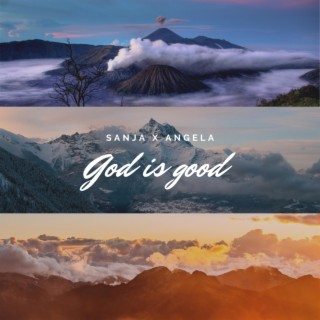 God is Good ft. Angela Tews lyrics | Boomplay Music