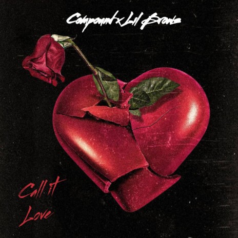 Call It Love (Radio Edit) ft. Lil Brows
