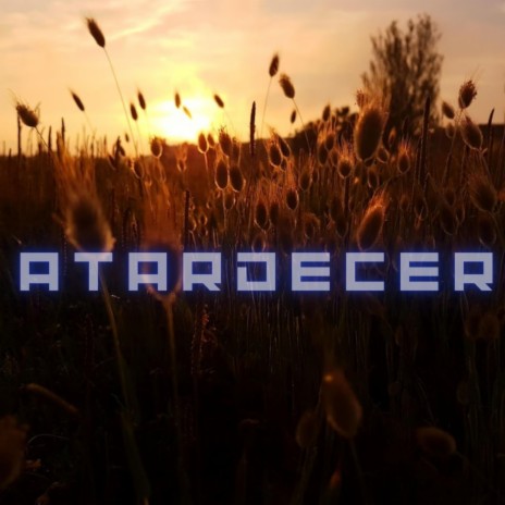 ATARDECER | Boomplay Music