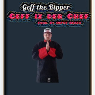 GEFF IZ DER CHEF