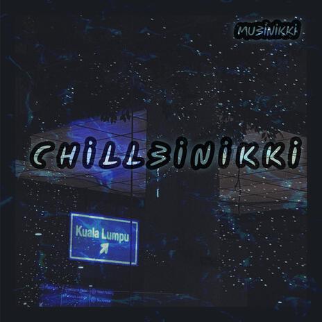 Chill Bin Ikki | Boomplay Music