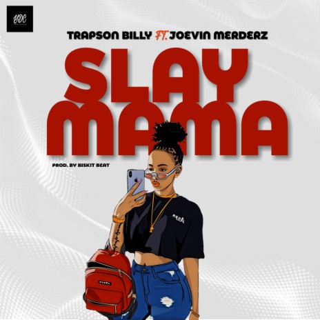 Slay Mama ft. Joevin Merders | Boomplay Music