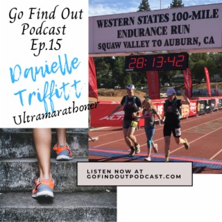 Ep.15: Danielle Runs Ultramarathons!