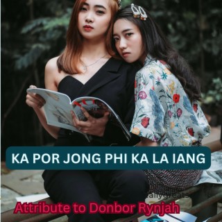 KA POR JONG PHI KA LA BIANG