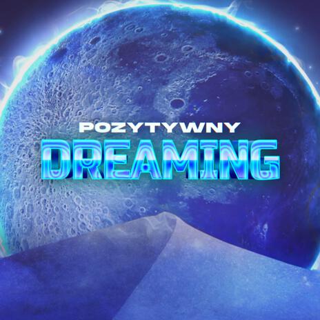 Dreaming | Boomplay Music