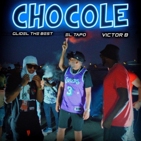 CHOCOLE ft. El tapo & Victor b. | Boomplay Music