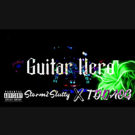 Guitar Hero ft. TD Da OG Aka Tdog | Boomplay Music