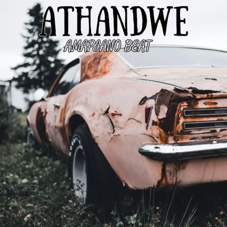 Amapiano Beat Athandwe | Boomplay Music