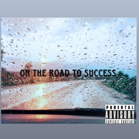 On the road to success | Boomplay Music