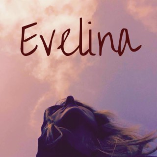 Dear Evelina lyrics | Boomplay Music