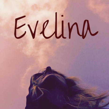 Dear Evelina | Boomplay Music