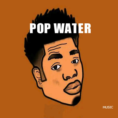 Pop Water | Boomplay Music