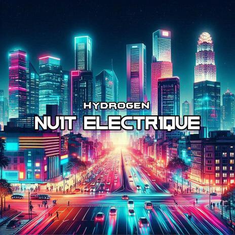 Nuit Electrique | Boomplay Music