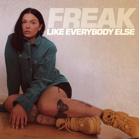 Freak (Like Everybody Else) | Boomplay Music