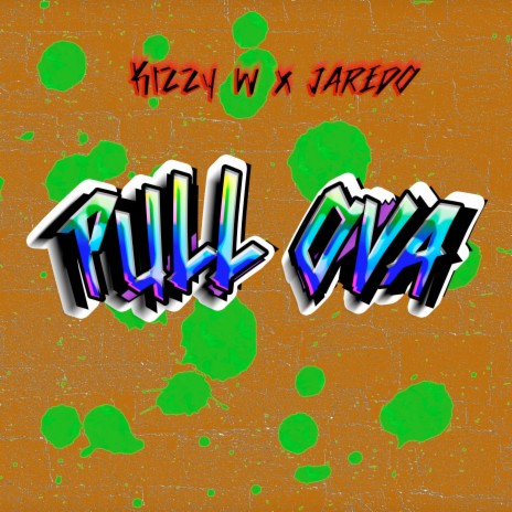 Pull Ova ft. Jaredo | Boomplay Music