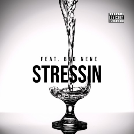 STRESSIN ft. BTD NENE | Boomplay Music