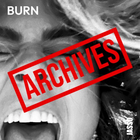 Burn (Archives Edition) | Boomplay Music