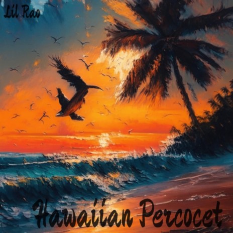 Hawaiian Percocet | Boomplay Music