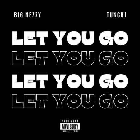 Let You Go ft. Tunchi | Boomplay Music