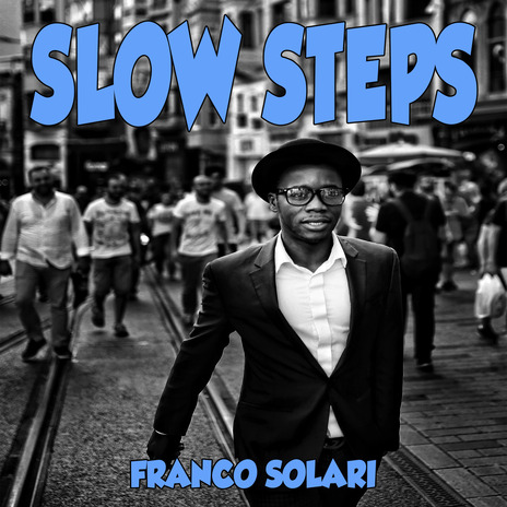 SLOW STEPS