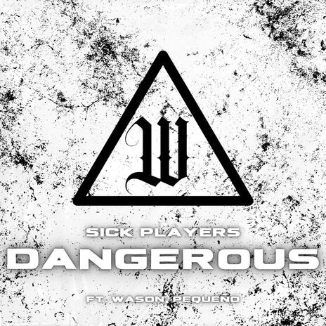 Dangerous ft. Wason low cali y peckeño | Boomplay Music