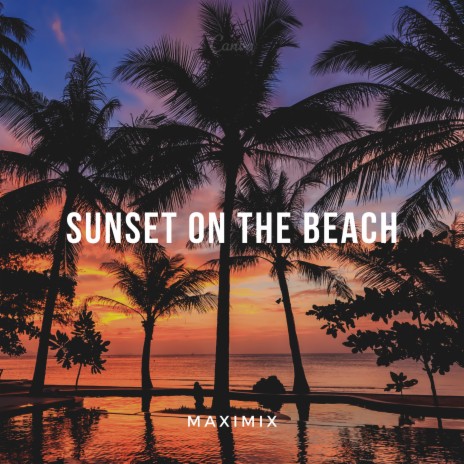 Sunset on the Beach | Boomplay Music