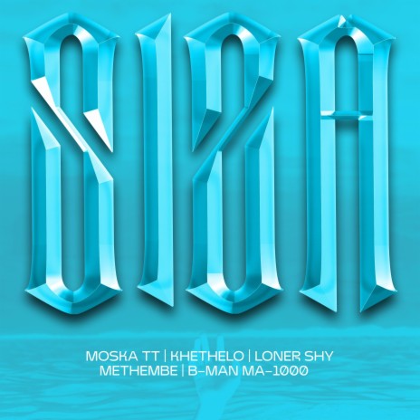 SIZA ft. Loner Shy, Khethelo, Methembe & B-MAN MA-1000 | Boomplay Music