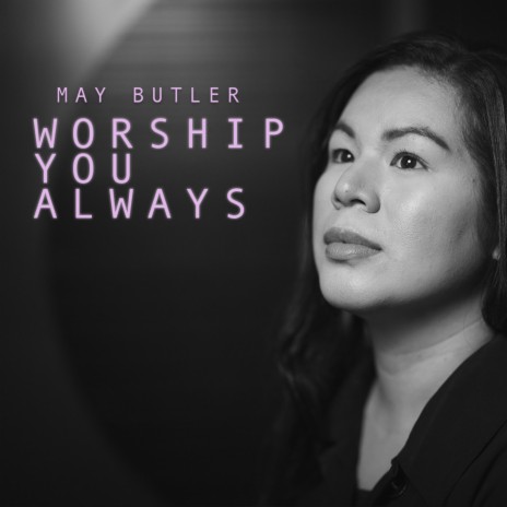 Worship You Always | Boomplay Music